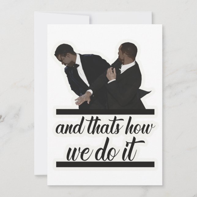 And that's how we do it (outlined) will's slap  invitation (Front)