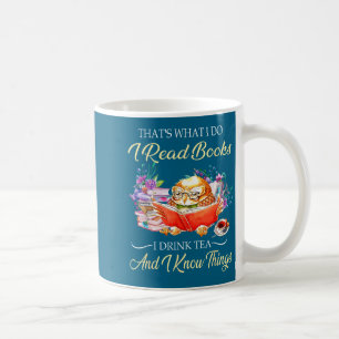 And Thats Read Books Drink Tea Coffee Mug