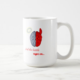 And the Battle Rages On (Good vs Evil) Coffee Mug