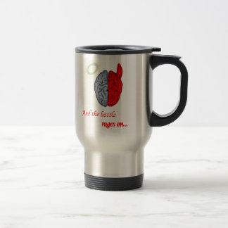 And the Battle Rages On (Good vs Evil) Travel Mug
