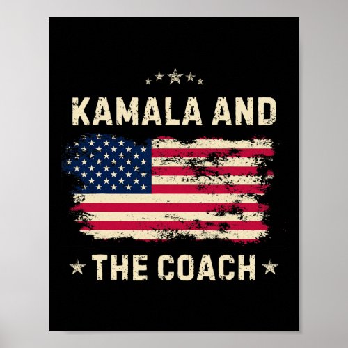 And The Coach 2024 Harris Walz Waltz Usa Flag  Poster