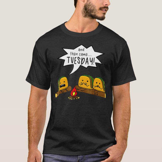 And Then Came Tuesday Taco Scary Story Camping T-Shirt (Front)