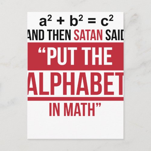 And Then Satan Said Put The Alphabet In Math Postcard