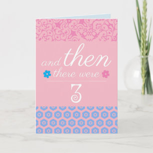 and then there were 3. Congratulations on baby! Card