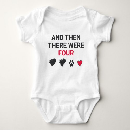 And Then There Were Four Baby Bodysuit