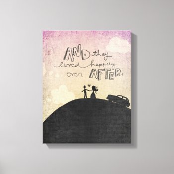 And They Happily Ever After By Vol25 Canvas Print by volume25 at Zazzle