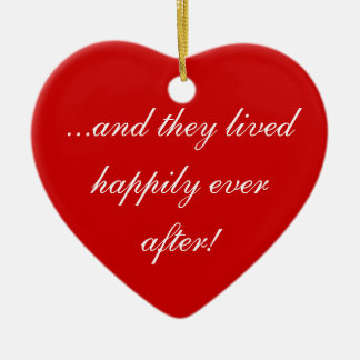 ...and they lived happily ever after! ceramic ornament