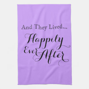 And They Lived Happily Ever After Towel