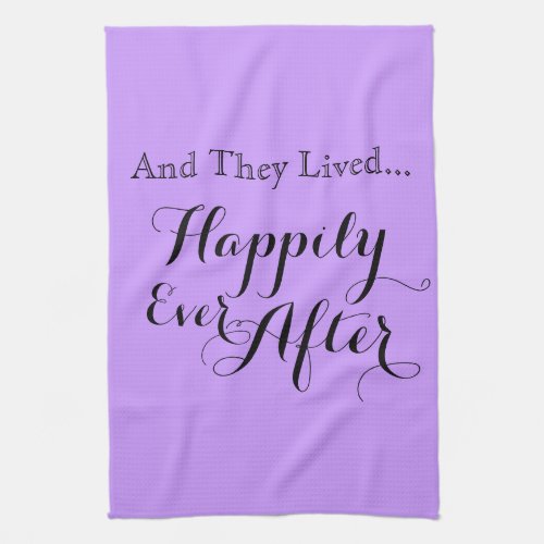And They Lived Happily Ever After Towel