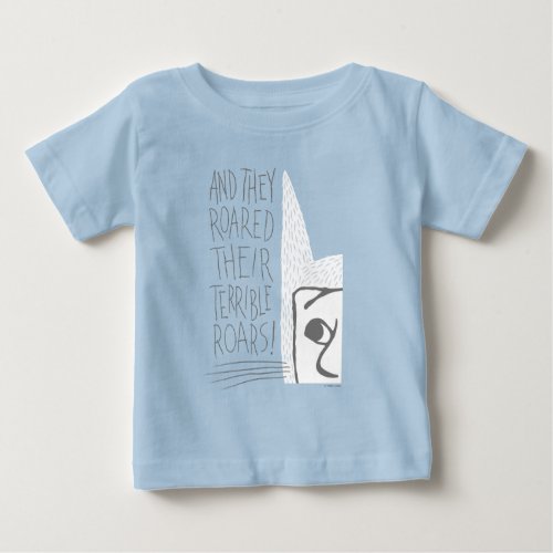 And they Roared Their Terrible Roars Baby T_Shirt