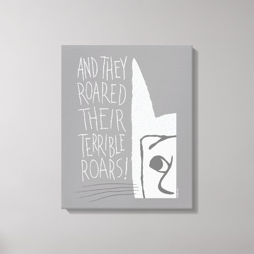 And they Roared Their Terrible Roars Canvas Print