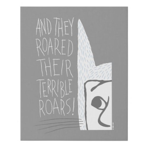 And they Roared Their Terrible Roars Faux Canvas Print