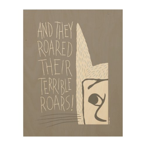 And they Roared Their Terrible Roars Wood Wall Art