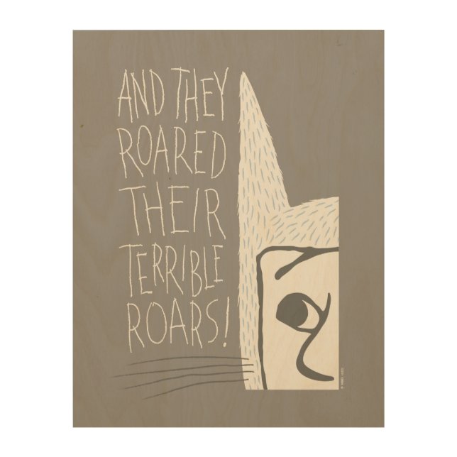 And they Roared Their Terrible Roars! Wood Wall Art (Front)