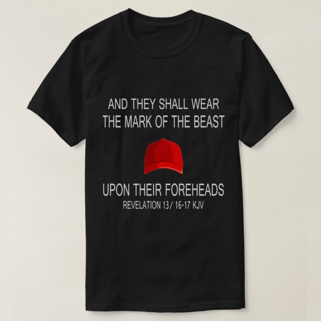 And they shall wear the mark off the beast upon th T-Shirt (Design Front)