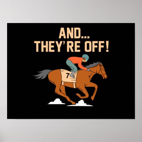 And Theyre Off Horse Racing Barrel Racer Horses G Poster