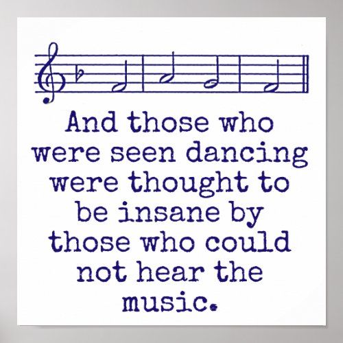 And Those Who Were Seen Dancing _ Music Quote  Poster