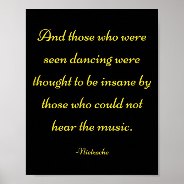 And Those Who Were Seen Dancing - Nietzsche Quote  Poster (Front)