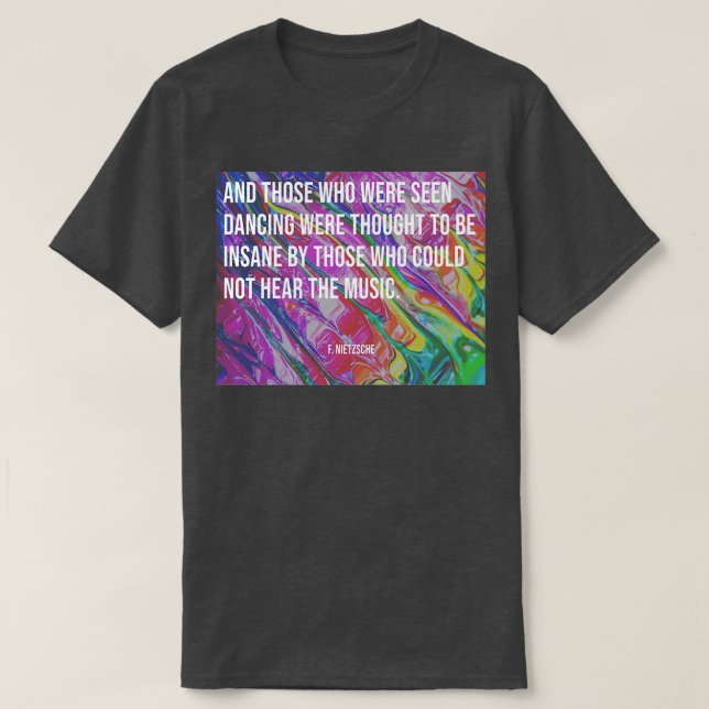 And Those who were seen Dancing quote  T-Shirt (Design Front)