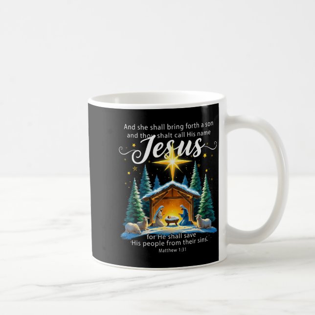 And Thou Shalt Call His Name Jesus Nativity Christ Coffee Mug (Right)