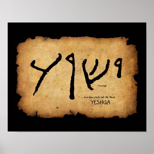  and thou shalt call His Name Yeshua Poster