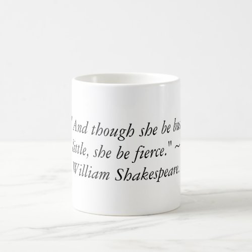 And though she be but little she be fierce Coffee Mug