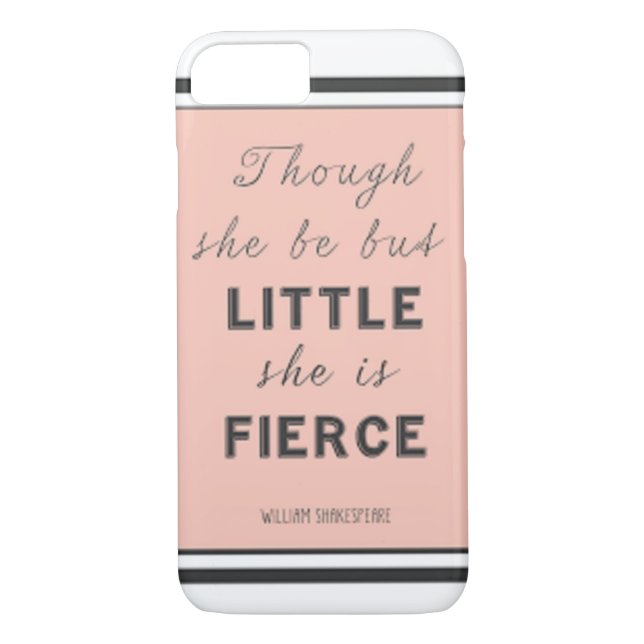 "And though she be but little, she is fierce." Case-Mate iPhone Case (Back)