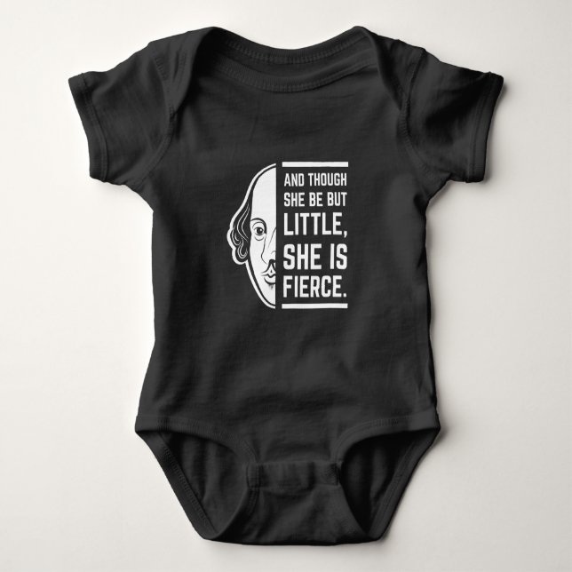 And Though She Be But Little She Is Fierce Quote Baby Bodysuit (Front)