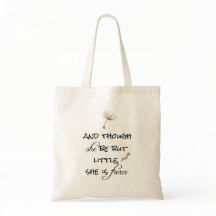 And though she be but Little, She is Fierce Quote