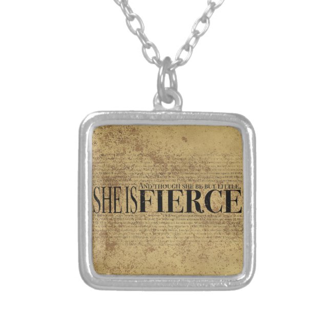 And though she be but little, she is fierce. silver plated necklace (Front)