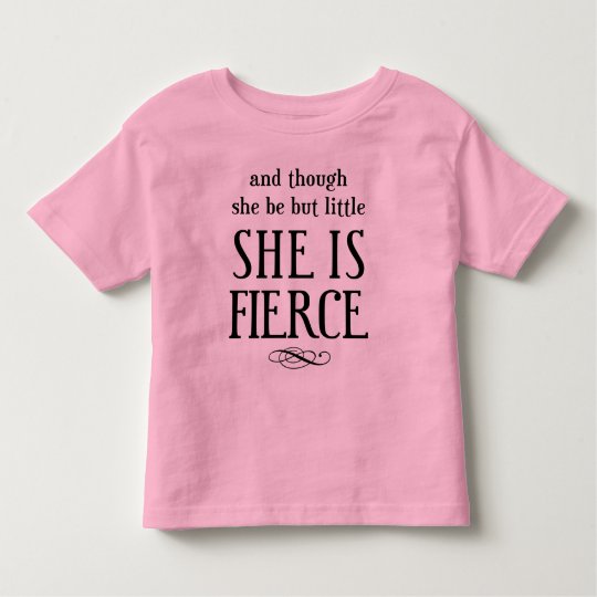 she is fierce shirt