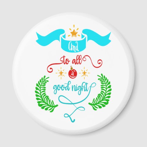 And To All A Good Night Christmas Typography ZSG Magnet