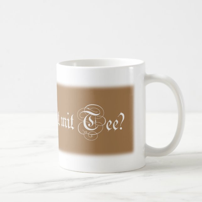 And what about tea? coffee mug (Right)