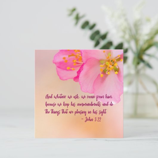 And Whatever We Ask Christian Floral Inspirational (Standing Front)