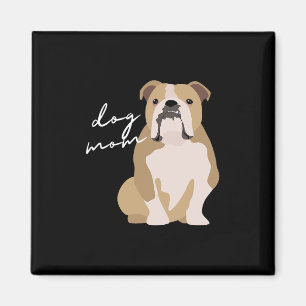 And White English Bulldog Dog Mom Woman Magnet