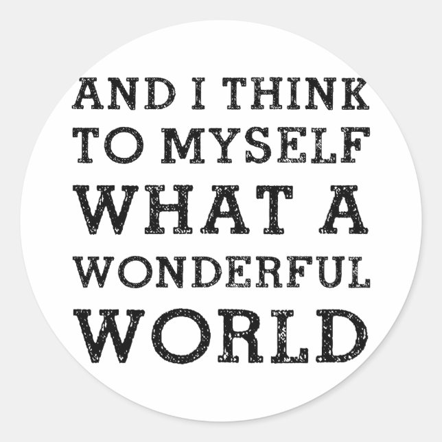 And Wonderful World Classic Round Sticker (Front)