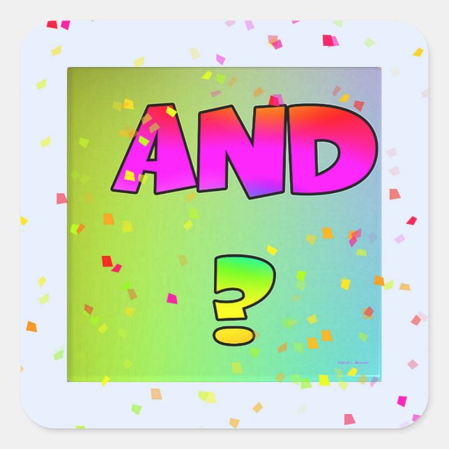 And?  Word Art  Square Sticker (Front)