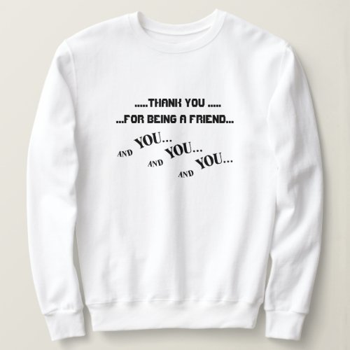 And You And You _ Sweatshirt