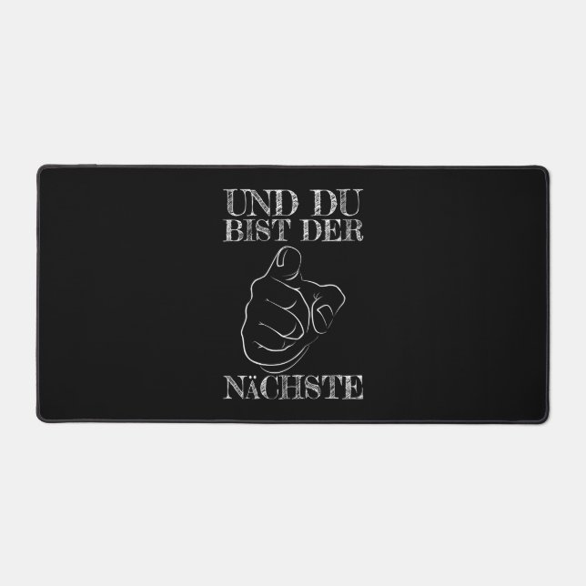 And you are the next! desk mat (Front)