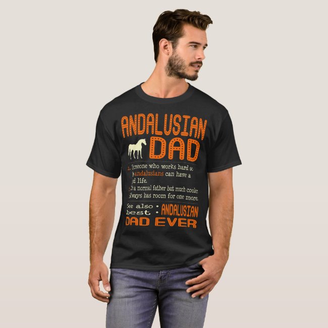 Andalusian Dad Like Normal Father Much Cooler T-Shirt
