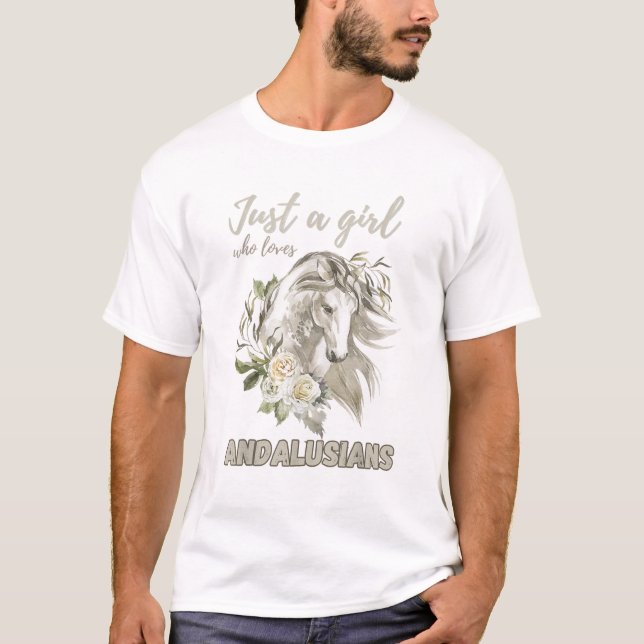 Andalusian Horse Just a Girl Who Loves Horses Poni T-Shirt (Front)