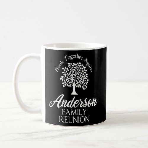 Anderson Family Reunion Back Together Again For Al Coffee Mug