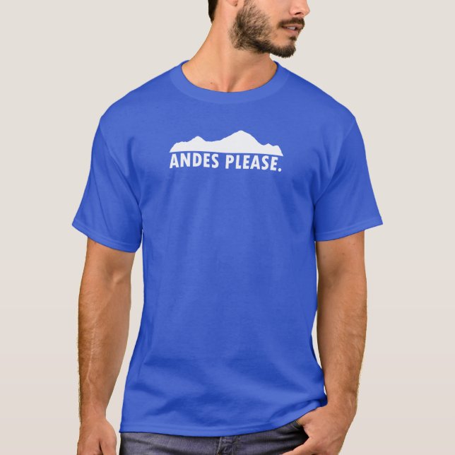 Andes Please T-Shirt (Front)