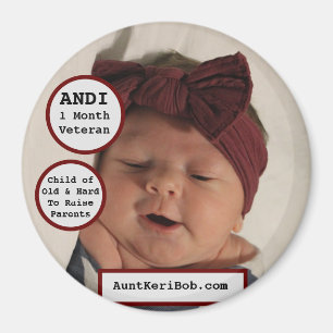 ANDI 1 Month Veteran Child of O&HTR Parents Magnet