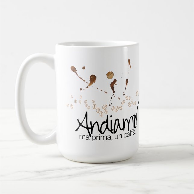 Andiamo! Ma Prima, Un Caffè Coffee Mug (Left)