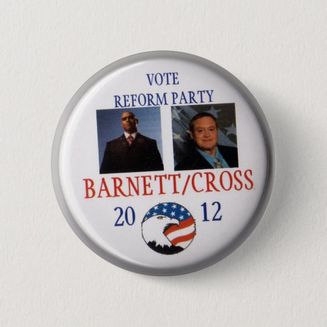 Andre Barnett and Ken Ken Cross Reform Party 2012 Pinback Button (Front)