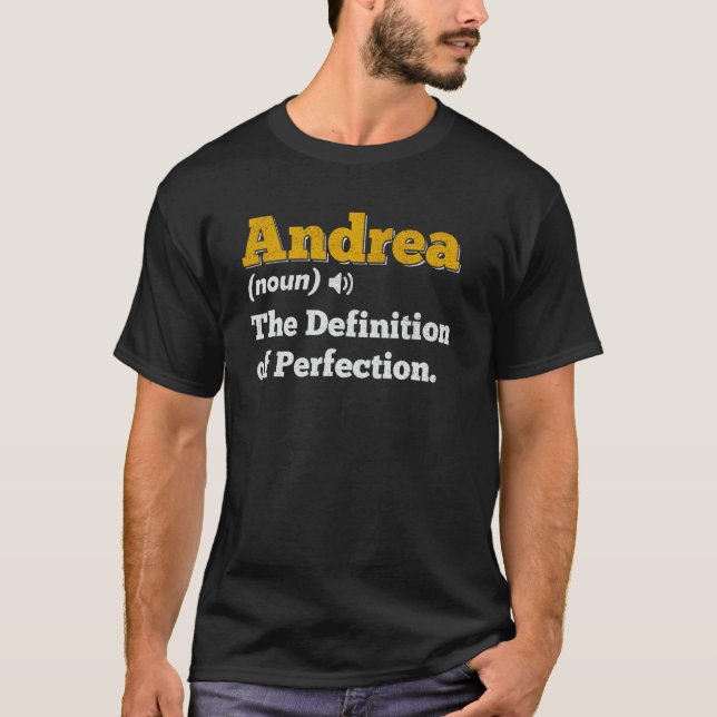 Andrea Gift Name Personalized Birthday Name Defini T-Shirt (Front)