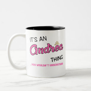 Andrea thing you wouldn't understand Two-Tone coffee mug