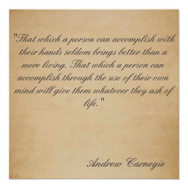 Andrew Carnegie Riches Philosophy Poster (Front)