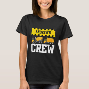 Andrew Construction Crew Custom Dumptruck Dump Tru T-Shirt